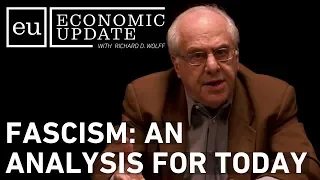 Economic Update: Fascism An Analysis for Today [Trailer]