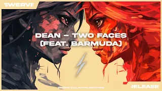 DEAN - Two Faces (feat. Barmuda)
