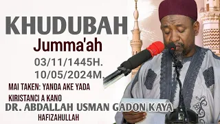 YANDA AKE YADA KIRISTANCI A KANO || KHUDUBAH JUMMA'AH __Dr. Abdallah Usman Gadon Kaya Hafizahullah