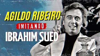 AGILDO RIBEIRO imita IBRAHIM SUED (1974)