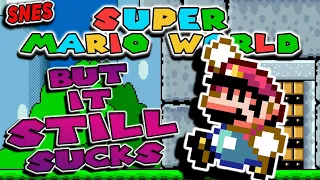 Super Mario World, But It Still Sucks