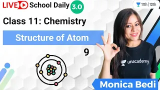 Class 11 | Structure of Atom | Lecture-9 | Unacademy Class 11&12 | Monica Bedi