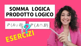 Esercitazione sulla somma e intersezione logica di eventi!