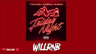 YT HellaKingin Feat. Heartbreaka & Dale Keano - Friday Night (RnBass 2020)