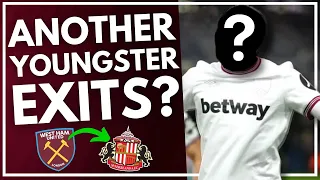 ANOTHER YOUNG STAR SET TO LEAVE | TALKS HAVE STARTED WITH SUNDERLAND | WEST HAM NEWS