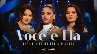 VOCÊ E ELA  -  ALEXIA REIS  E MAIARA & MARAISA ( ÁUDIO )😌