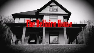 The Bellaire House: Investigating the Most Haunted Home in the World