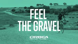 Feel the Gravel | ORBEA FACTORY TEAM