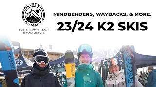 23/24 K2 Skis: Mindbenders, Waybacks, & More | Blister Summit 2023 Brand Lineup