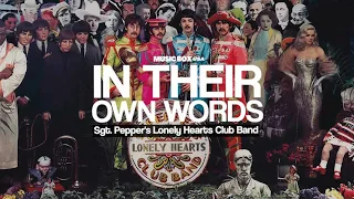 The Story Behind Sgt. Pepper's in the words of The Beatles | In Their Own Words