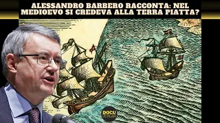 ALESSANDRO BARBERO RACCONTA: NEL MEDIOEVO SI CREDEVA DAVVERO ALLA TERRA PIATTA? - PODCAST