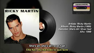 Letra Traducida She’s All I Ever Had de Ricky Martin