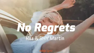 No Regrets - Nea & SHY Martin (Lyrics Video)