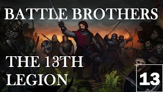 Battle Brothers (Veteran, Ironman) - The 13th Legion - [S2 Ep 13] – The Overgrown Hideout