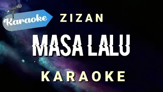 [Karaoke] Zizan - Masa lalu (Slow Piano - Instrumental) || Karaoke