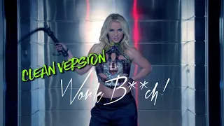 Britney Spears Work Bi**h Clean Version Remix.