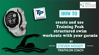 How to create and upload structured swim workouts from Training Peaks to your Garmin