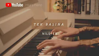 Tek Başına - Nilüfer | Hilal's Piano #tekbasina