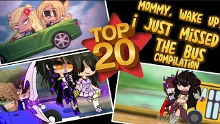 TOP || Wake up mommy! I just missed the bus 🚕🚗🚍 Compilation || Gacha Meme / GACHA trend