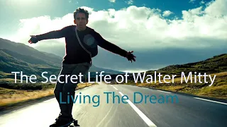The Secret Life of Walter Mitty - Living the Dream