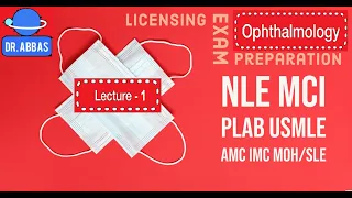 Ophthalmology | Lecture-1 | Eye Structure , Layers | USMLE | NLE | PLAB | MCI | AMC | Preparation