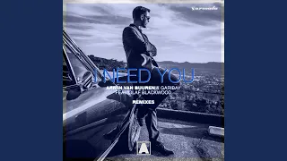 I Need You (Mokita Remix)