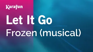 Let It Go - Frozen (musical) | Karaoke Version | KaraFun