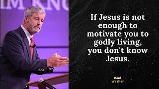 Transformative Truths: Paul Washer's Powerful Messages on Faith and Holiness | Paul Washer