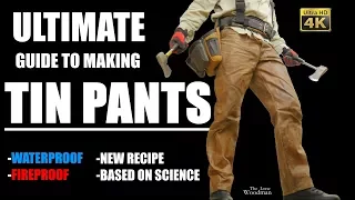 THE ULTIMATE GUIDE TO MAKING TIN PANTS