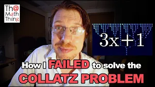 How I FAILED to solve the Collatz Conjecture