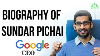 Google CEO Sundaram Pichai Biography in English