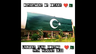 largest flag hosting 14th august 2022 at Botany department Uok