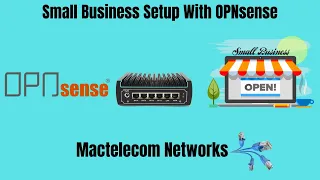 Small Business Setup With OPNsense