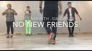 CHOREOGRAPHY | NO NEW FRIENDS | LSD  ft. Sia, Diplo, Labrinth | STUDIO RAAS