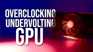 JAK zrobić UNDERVOLTING i OVERCLOCKING GPU?