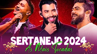 AS MELHORES MÚSICAS DO SERTANEJO 2024 🎵 TOP SERTANEJO   AS MAIS TOCADAS 2024