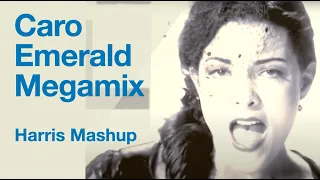 Caro Emerald Megamix (Harris Mashup)