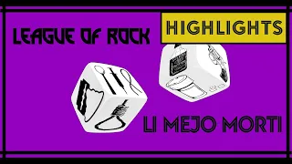 League of Rock: Li Mejo Morti | HIGHLIGHTS