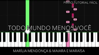 Marília Mendonça & Maiara e Maraisa - Todo Mundo Menos Você (Piano Tutorial Fácil)