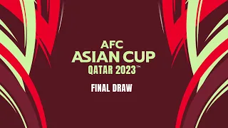 LIVE | AFC Asian Cup Qatar 2023™ Final Draw