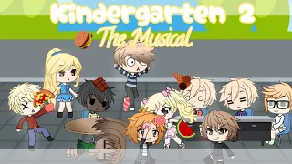 Kindergarten 2 The Musical (GLMV)