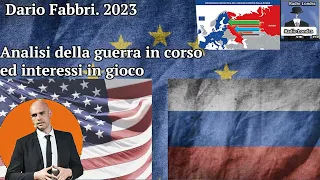Dario Fabbri 2023. La guerra in corso e gli interessi in gioco sull'Europa