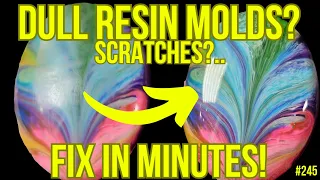 #245. NEVER Worry About DULL MOLDS Or SCRATCHED Resin AGAIN! THIS IS SO EASY!