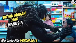 KADAL LUAR ANGKASA DOYAN MAKAN OTAK MANUSIA | Alur Cerita Film Venom 2018 | #alurceritafilm