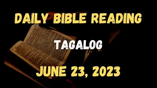 June 23, 2023: Daily Bible Reading, Daily Mass Reading, Daily Gospel Reading (Tagalog)