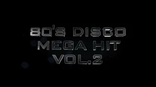 80'S DISCO メガヒットミックス　VOL 2   (おかげさまで1周年）