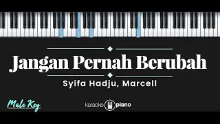 Jangan Pernah Berubah - Syifa Hadju, Marcell (KARAOKE PIANO - MALE KEY)