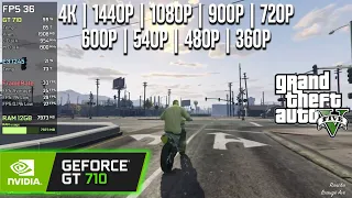 GT 710 | GTA V - 4K, 1440p, 1080p, 900p, 720p, 600p, 540p, 480p, 360p