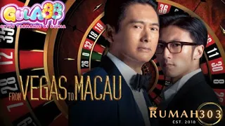 FROM VEGAS TO MACAU 1