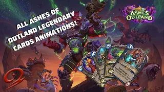 All Ashes of Outland Legendary Cards Animations!